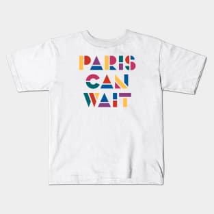 Paris Can Wait (color block) Kids T-Shirt